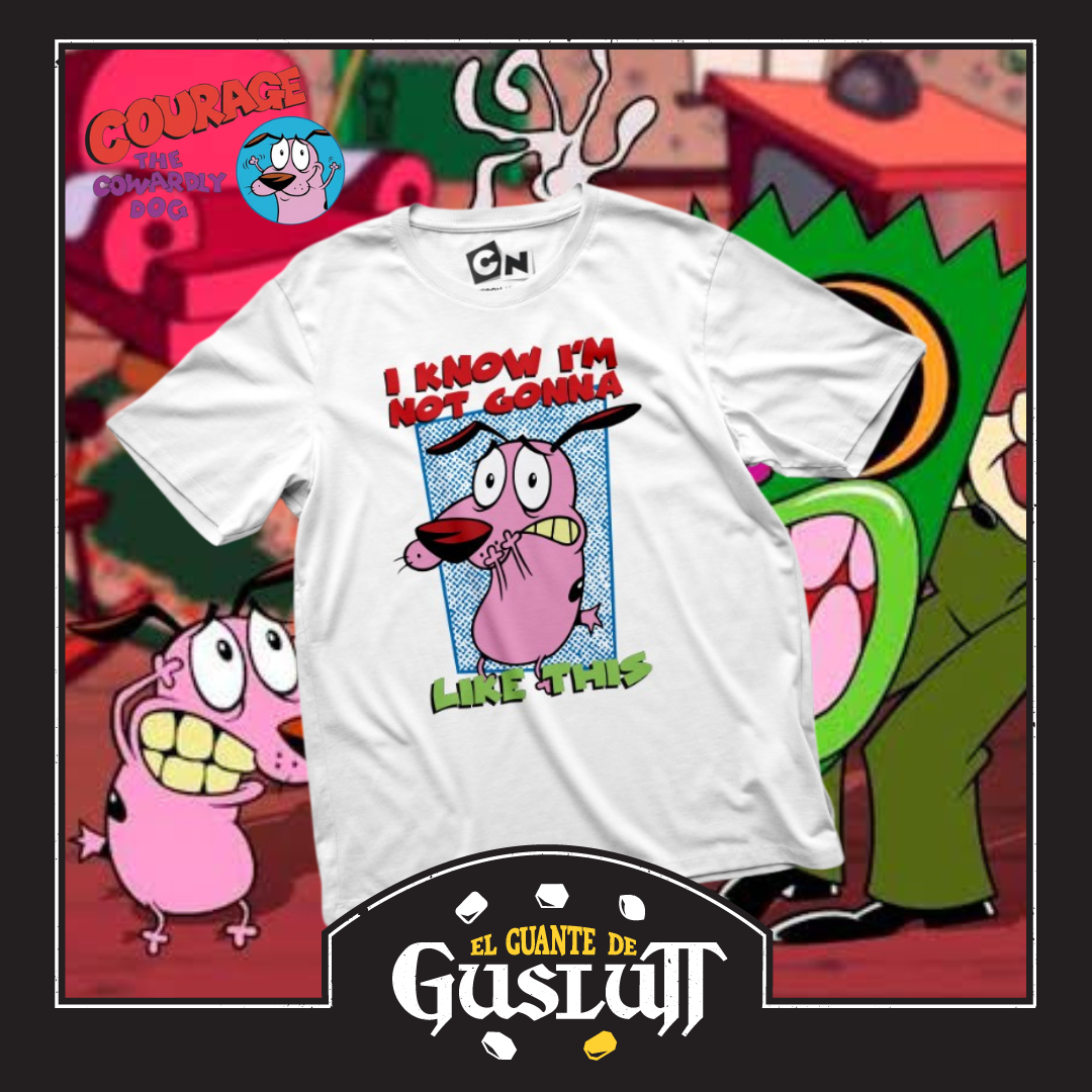 Playera Cartoon Network Coraje el perro Cobarde “I know I’m not gonna like this” Blanca